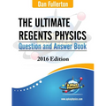 The Ultimate Regents Physics Question and Answer Book: 2016 Edition