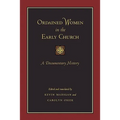 Ordained Women in the Early Church: A Documentary History