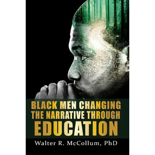 Black Men Changing the Narrative Through Education