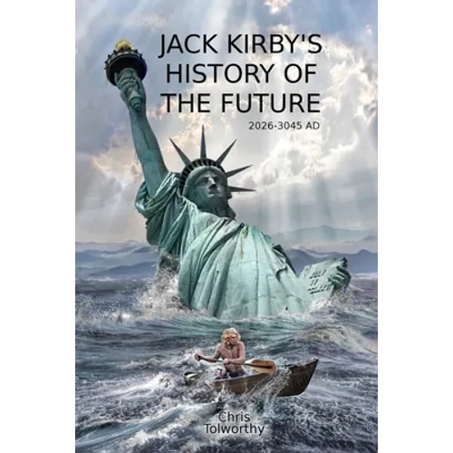 Jack Kirby's History of the Future: 2026 and the Great Disaster