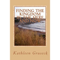 Finding The Kingdom In The Here And Now: Living in JOY