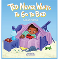 Ted Never Wants to Go to Bed