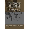 The Works Of Edgar Allen Poe: Volume 2
