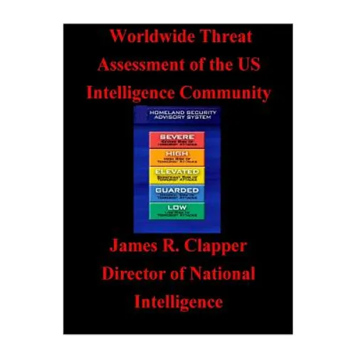 Worldwide Threat Assessment of the U.S. Intelligence Community