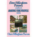 Clara Dillingham Pierson's Complete Among the People Series
