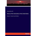 History of the Colonization of the United States: Volume II. Tewnty-Fourth Edition