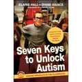 Seven Keys to Unlock Autism [With DVD]