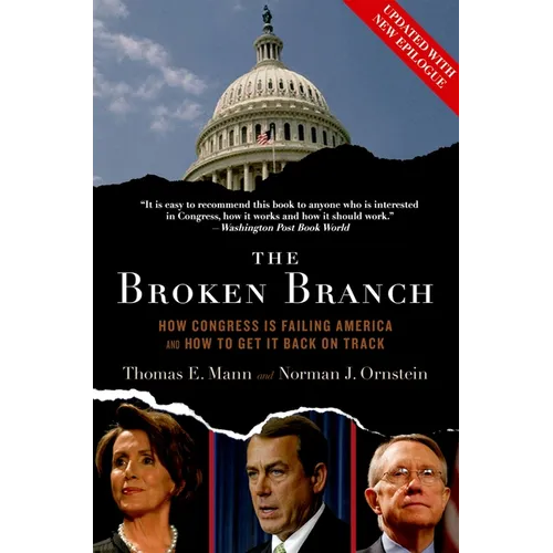 The Broken Branch: How Congress Is Failing America and How to Get It Back on Track