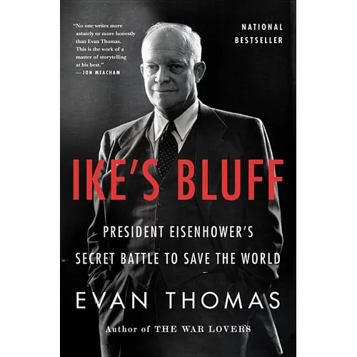Ike's Bluff: President Eisenhower's Secret Battle to Save the World