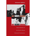 Not White Enough, Not Black Enough: Racial Identity in the South African Coloured Community