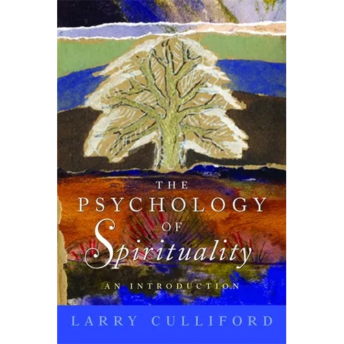 The Psychology of Spirituality: An Introduction