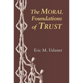 The Moral Foundations of Trust
