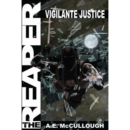 The Reaper: Vigilante Justice