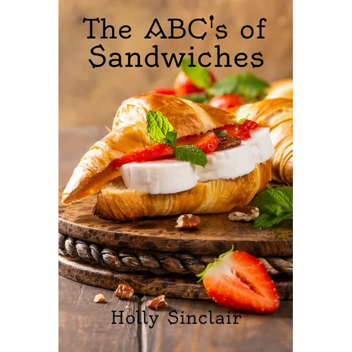 The ABC's of Sandwiches