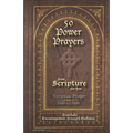 50 POWER PRAYERS from SCRIPTURE for YOU - Verses and Prayer Side-By-Side: Gratitude Encouragement Strength Guidance (Classic Cover with Cross)