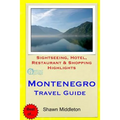 Montenegro Travel Guide: Sightseeing, Hotel, Restaurant & Shopping Highlights
