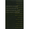 The Microeconomic Foundations of Employment and Inflation Theory
