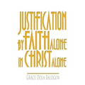 Justification by Faith Alone in Christ Alone