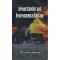 Armed Conflict and Environmental Damage