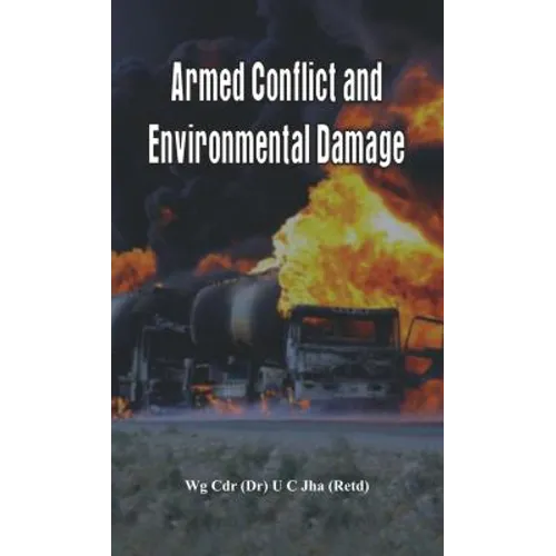 Armed Conflict and Environmental Damage