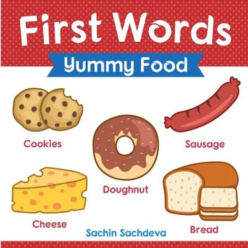 First Words (Yummy Food): Early Education book of learning about food items for kids