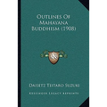 Outlines of Mahayana Buddhism (1908)