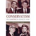 Conservatism in America Since 1930: A Reader