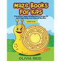 Maze Books for Kids: A Fun and Brain Teasing Activity Maze Book for Kids Ages 6-8. Learn Problem Solving, Focus, Patience and Much More! (Large Print
