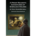 A Proof Reader's Adventures of Sherlock Holmes
