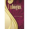 Unbogus: Living the Authentic Life