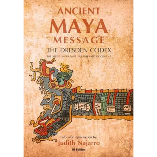Ancient Mayan Message: Dresden Codex Facsimile