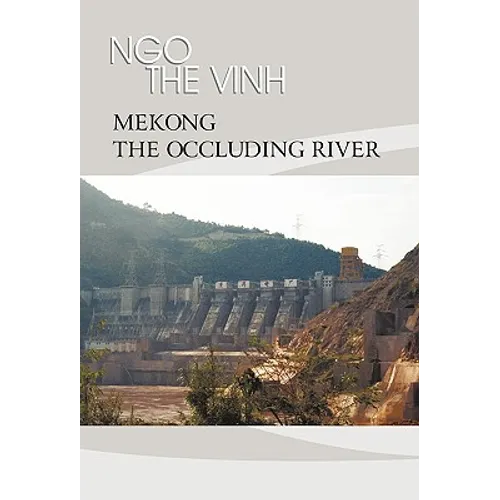 Mekong-The Occluding River: The Tale of a River