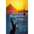 The Magdalene Complex: Revelation from the Silent Apostle Series