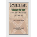 Confederate Tales of the War Part 3