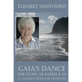 Gaia's Dance: The Story of Earth & Us