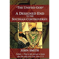 The Unified God -- A Designed End to the Socinian Controversy