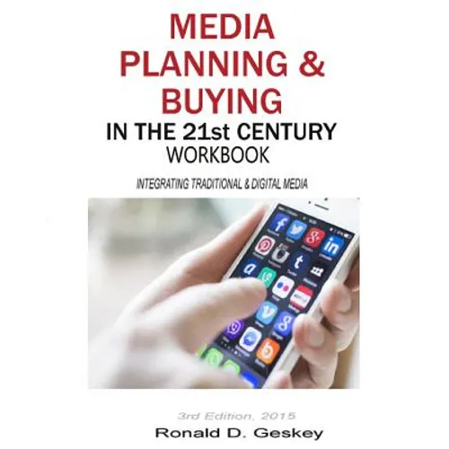 Media Planning & Buying in the 21st Century Workbook, 3rd Edition