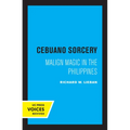Cebuano Sorcery: Malign Magic in the Philippines