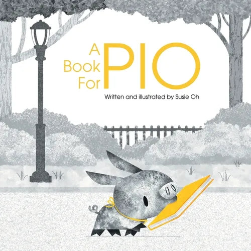 A Book for Pio: A Beautifully Illustrated Story About a Pig and a Library
