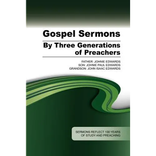 Gospel Sermons by Three Generations of Preachers