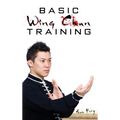 Basic Wing Chun Training: Wing Chun Street Fight Training and Techniques