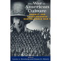 The War in American Culture: Society and Consciousness during World War II