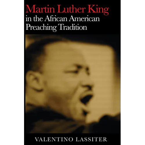 Martin Luther King in the African American Preaching Tradition