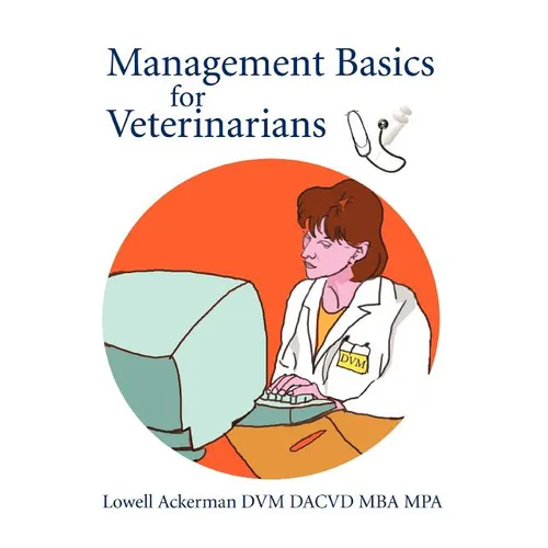 Management Basics for Veterinarians