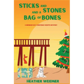 Sticks and Stones and a Bag of Bones: A Mermaid Bay Christmas Shoppe Mystery