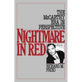 Nightmare in Red: The McCarthy Era in Perspective