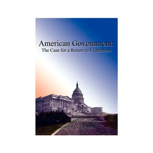 American Government: The Case for a Return to Federalism