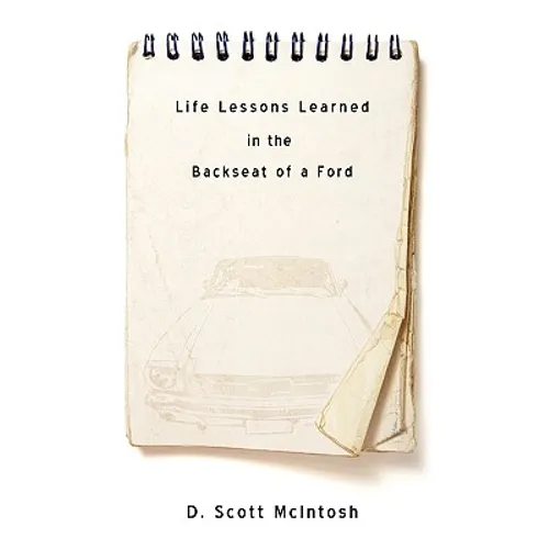 Life Lessons Learned in the Backseat of a Ford