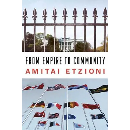 From Empire to Community: A New Approach to International Relations