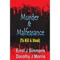 Murder and Malfeasance: To Kill and Steal